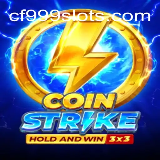 CoinStrike: The Ultimate Gaming Experience With CF999.COM Oficial Slots Brasil #1