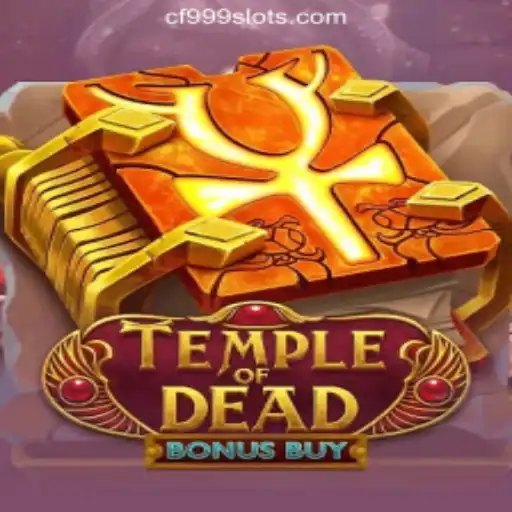 Explore the Thrilling World of TempleofDeadBonusBuy - CF999.COM Oficial Slots Brasil #1