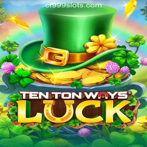 Unveiling TenTonWaysLuck: The Ultimate Slot Experience in CF999.COM Oficial Slots Brasil #1